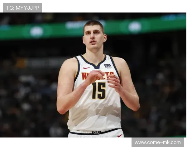 约基奇再造防守噩梦，NBA赛场上的“魔术师”